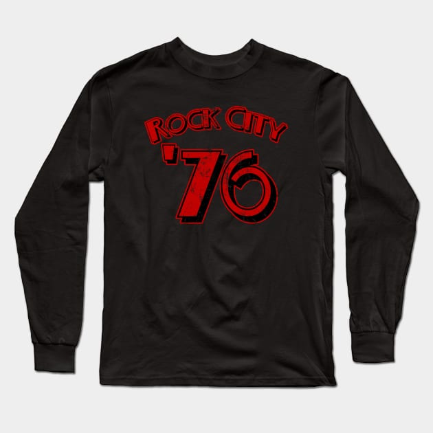 Rock City '76! Long Sleeve T-Shirt by CYCGRAPHX